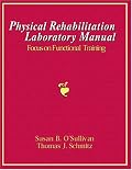 Physical Rehabilitation Laboratory Manual: Focus on Functional Training