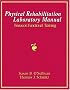 Physical Rehabilitation Laboratory Manual: Focus on Functional Training