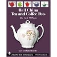 Hall China Tea And Coffee Pots: The First 100 Years (Schiffer Book for Collectors with... by Gary Barnebey and Paula Barnebey