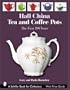 Hall China Tea And Coffee Pots: The First 100 Years (Schiffer Book for Collectors with Price Guide)