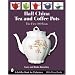 Hall China Tea And Coffee Pots: The First 100 Years (Schiffer Book for Collectors with Price Guide)