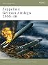 Zeppelins: German Airships 1900-40 (New Vanguard)