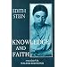 Knowledge and Faith (The Collected Works of Edith Stein) (Stein, Edith//the Collected Works of Edith Stein)