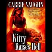 Kitty Raises Hell: Kitty Norville, Book 6 | [Carrie Vaughn]