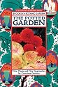 The Potted Garden: New Plants and New Approaches for Container Gardens