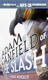 Review Brilliance Audio on MP3-CD Lib Ed  / Adam Canfield of the Slash (The Slash) (The Slash)