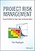 Project Risk Management: Essential Methods for Project Teams and Decision Makers