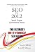 SEO For 2012:Search Engine Optimization Secrets