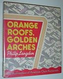 Orange roofs, golden arches : the architecture of American chain restaurants