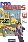 Foucher Langues : Pro Goals, BAC PRO