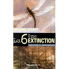 La sixieme extinction - evolution et catastrophes