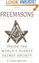 Freemasons: A History and Exploration of the World's Oldest Secret Society