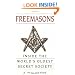 Freemasons: A History and Exploration of the World's Oldest Secret Society