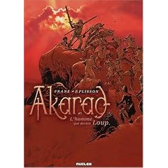Akarad, tome 1 : L'homme qui devint loup