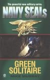 Navy Seals 3: Green Solitaire (Navy Seals)