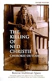 The Killing of Ned Cherokee Outlaw