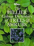 The Hillier Colour Dictionary of Trees and Shrubs