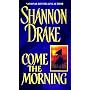 Come the Morning