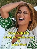 Snapshots, a book of comedic scenes