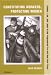 Books : Constituting Workers, Protecting Women: Gender, Law and Labor in the Progressive Era and New Deal Years