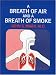 A Breath of Air and A Breath of Smoke