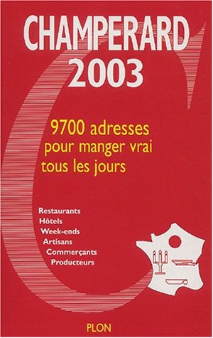 City Travel Guides Discounted  Livres : Champérard 2003. Guide gastronomique France