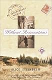 Without Reservations : The Travels Of An Independent Woman