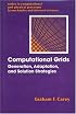 Computational Grids: Generations, Adaptation & Solution Strategies (Series in Computational and Physical Processes in Mechanics and Thermal Sciences)