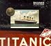 Titanic: Music as Heard on the Fateful Voyage by Rhino