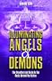 Illuminating Angels And Demons: The Unauthorized Guide to the Facts Behind the Fiction