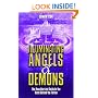 Illuminating Angels and Demons: The Unauthorized Guide to the Facts Behind the Fiction