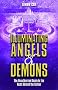 Illuminating Angels and Demons: The Unauthorized Guide to the Facts Behind the Fiction