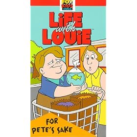 Life With Louie: For Pete's Sake [VHS]