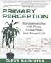 Primary Perception: Biocommunication with Plants, Living Foods, and Human Cells