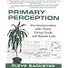 Primary Perception: Biocommunication with Plants, Living Foods, and Human Cells