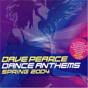 CD-Charts  Third Party New : Dave Pearce Dance Anthems - Spring 2004