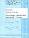 Reactive Intermediates (Oxford Chemistry Primers)