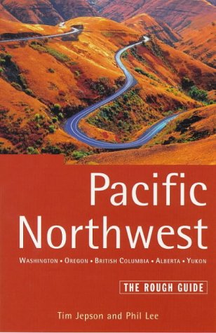 The Rough Guide to Pacific Northwest 2: Washington, Oregon, British Columbia, Alberta, Yukon (Rough Guide Travel Guides)