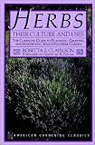 Herbs: Their Culture and Uses (American Gardening Classics)