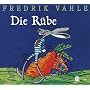 Die R�be. CD: Lustige und listige Lieder f�r Kinder von sieben bis siebzig