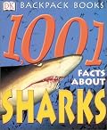 Backpack Books: 1001 Facts About Sharks (Backpack Books)