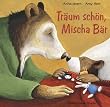 Tr�um sch�n, Mischa B�r