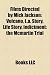 Bild: Films Directed by Mick Jackson (Study Guide): Volcano, L.A. Story, Life Story, Indictment: The McMartin Trial