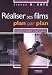 Réaliser ses films plan par plan : Concevoir et visualiser sa mise en images