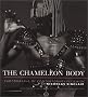 The Chameleon Body: Photographs of Contemporary Fetishism The Chameleon Body: Photographs of Contemporary Fetishism