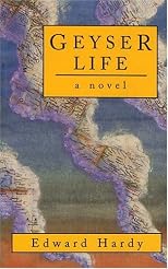 Geyser Life: A Novel
