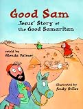 Good Sam: Jesus Story of the Good Samaritan : Based on Luke 10:25-37 (Happy Day Books)
