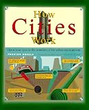 How Cities Work: How Cities Work (How It Works Series (Emeryville, Calif.).)