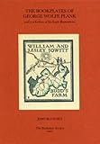 The bookplates of George Wolfe Plank and a selection of his book illustrations