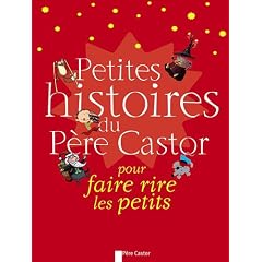 Petites histoires du P�re Castor : Pour faire rire les petits
